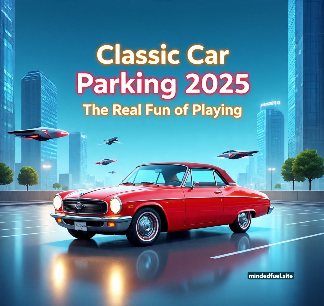 Mindedfuel.site Mein Classic Car Parking 2025 Khelne Ka Asli Maza